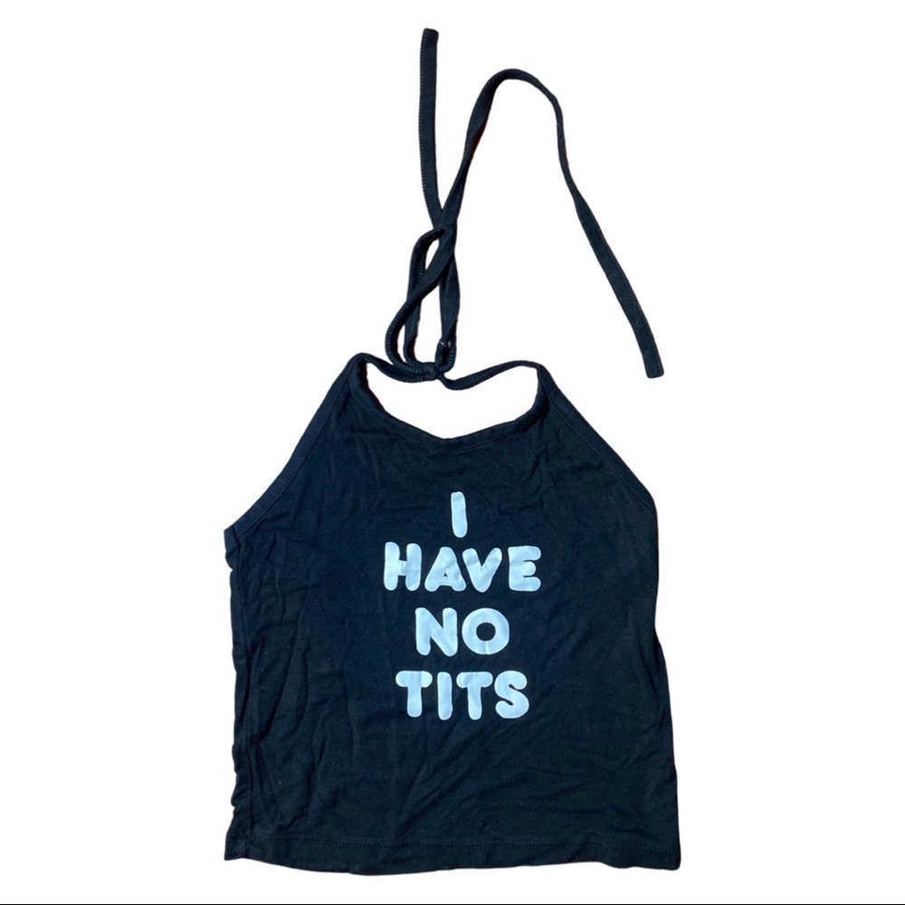 O-Mighty Black I Have No Tits Halter Crop Top